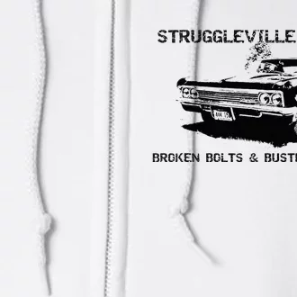 Struggleville Garage Broken Bolts & Busted Knuckles Full Zip Hoodie