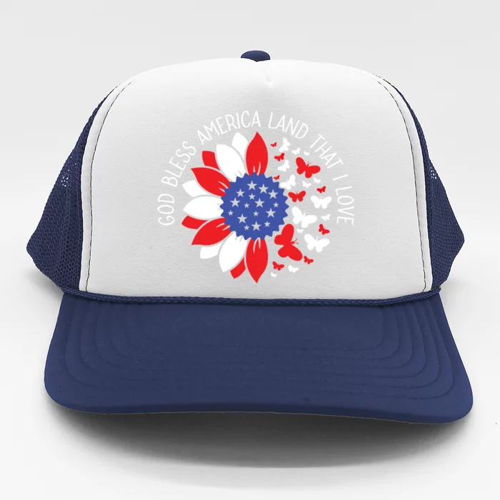 Sunflower God Bless America Land That I Love 4th Of July Gift Trucker Hat