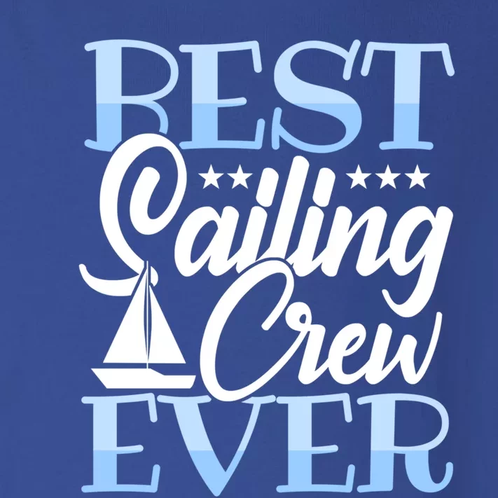 Sailing Gift Best Sailing Crew Ever Gift Boating Cute Gift Toddler Long Sleeve Shirt