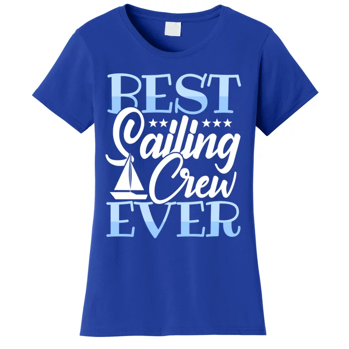 Sailing Gift Best Sailing Crew Ever Gift Boating Cute Gift Women's T-Shirt