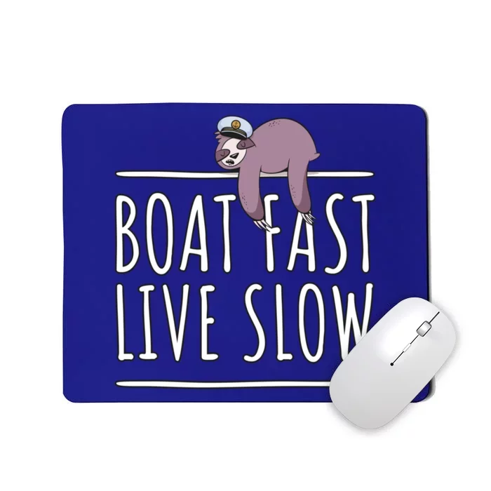 Sailing Gift Boat Fast Live Slow Sloth Sleeping Gift Boating Gift Mousepad