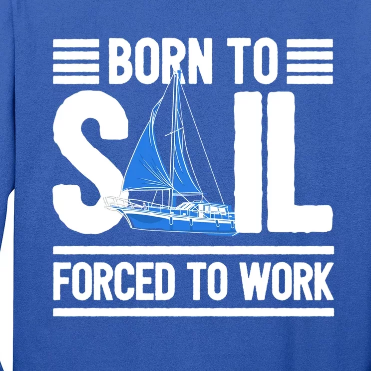 Sailing Gift Born To Sail Gift Boating Meaningful Gift Long Sleeve Shirt