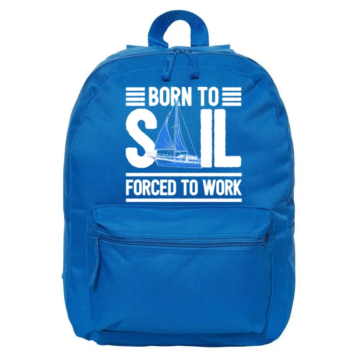 Sailing Gift Born To Sail Gift Boating Meaningful Gift 16 in Basic Backpack