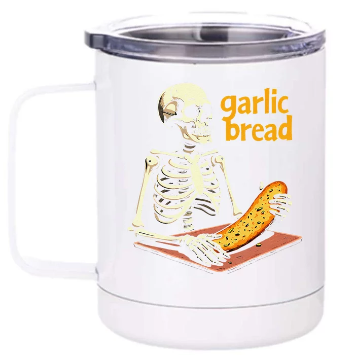 Skeleton Garlic Bread Funny Halloween Meme Ghost Front & Back 12oz Stainless Steel Tumbler Cup