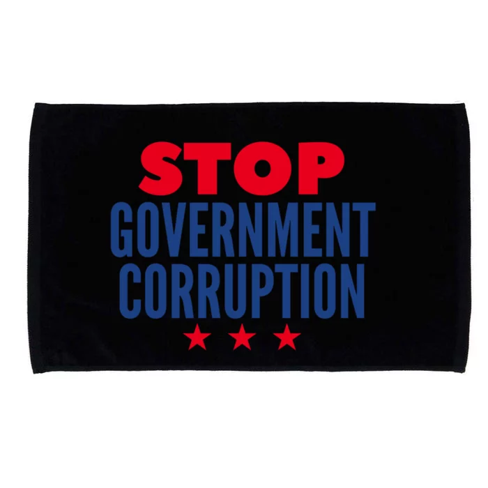 Stop Governt Corruption Gift Microfiber Hand Towel