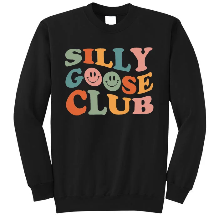 Silly Goose Club Silly Goose Meme Smile Face Trendy Costume Tall Sweatshirt