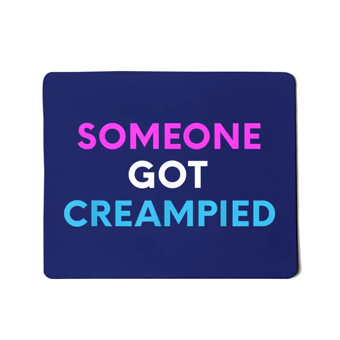 Someone Got Creampied Funny Gender Reveal Party Mousepad