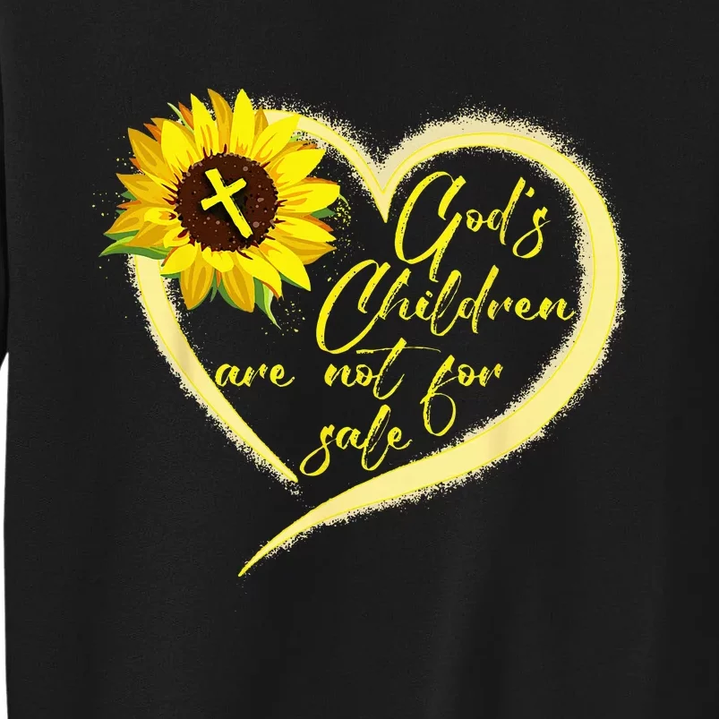 Sunflower God's Children Are Not For Sale Fun God's Children Tall Sweatshirt