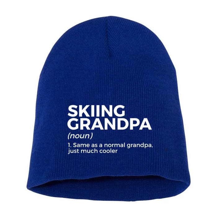 Skiing Grandpa Definition Funny Ski For Skiers Meaningful Gift Short Acrylic Beanie