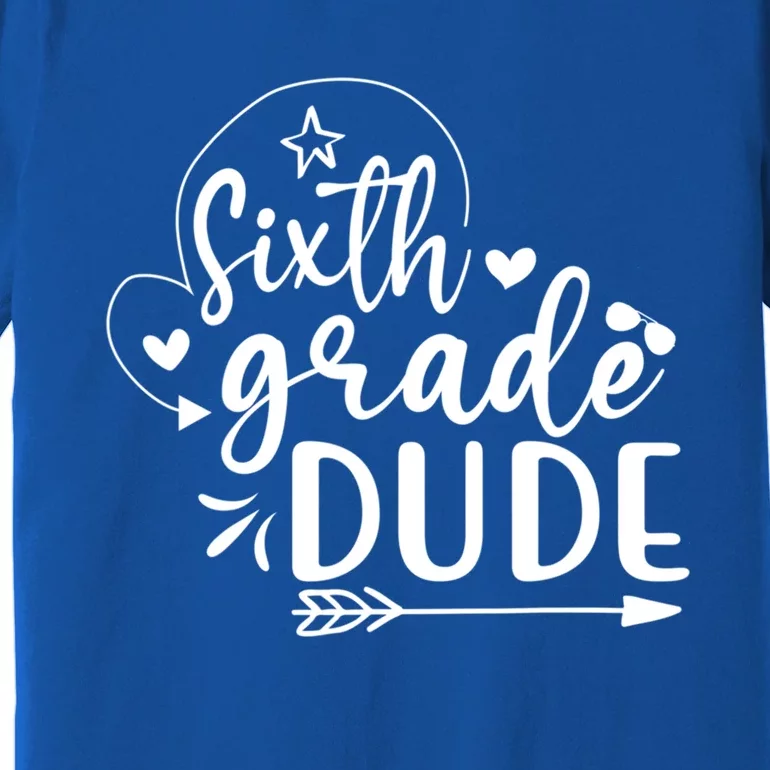 Sixth Grade Dude – Funny Back To School Gift Premium T-Shirt