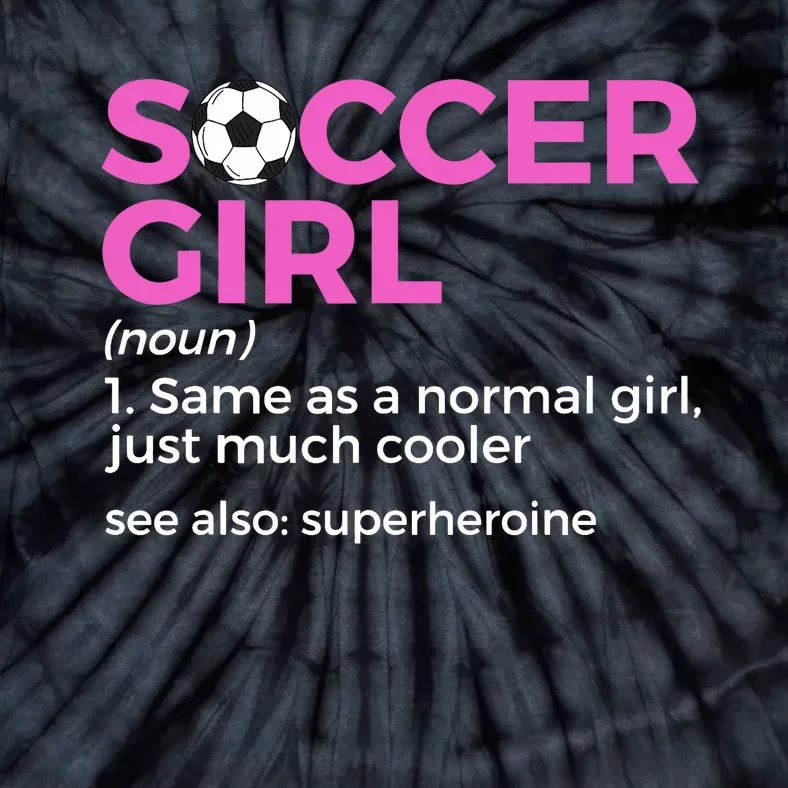 Soccer Girl Definition Tie-Dye T-Shirt