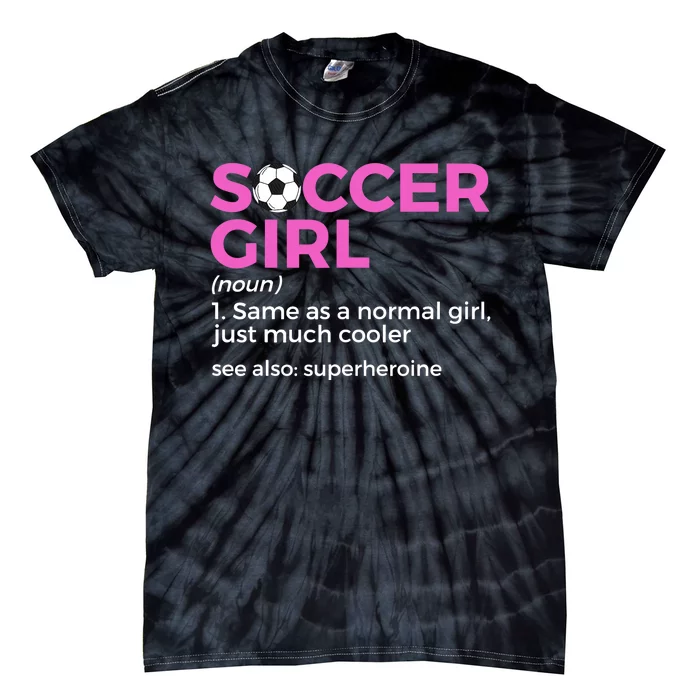 Soccer Girl Definition Tie-Dye T-Shirt