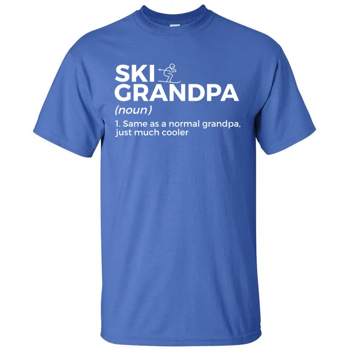 Ski Grandpa Definition Funny Skiing For Skiers Gift Tall T-Shirt