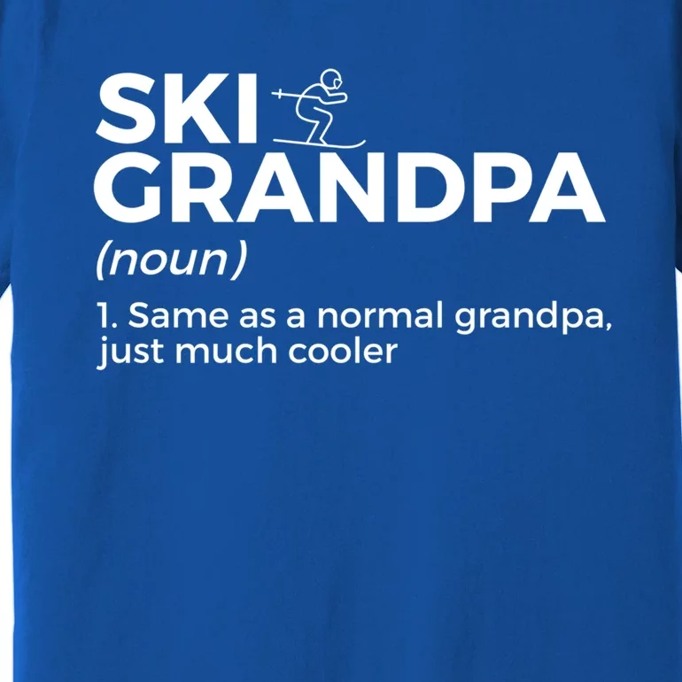 Ski Grandpa Definition Funny Skiing For Skiers Gift Premium T-Shirt