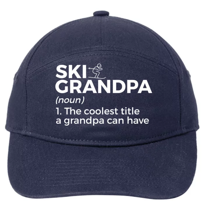 Ski Grandpa Definition Funny Skiing For Skiers Gift 7-Panel Snapback Hat