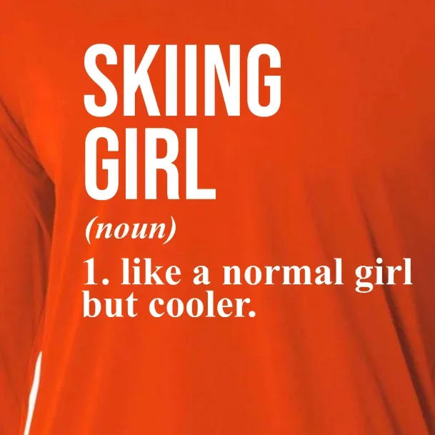 Skiing Girl Definition Like A Normal Girl But Cooler Cooling Performance Long Sleeve Crew