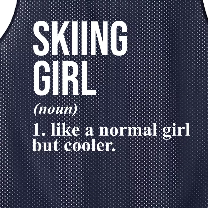 Skiing Girl Definition Like A Normal Girl But Cooler Mesh Reversible Basketball Jersey Tank