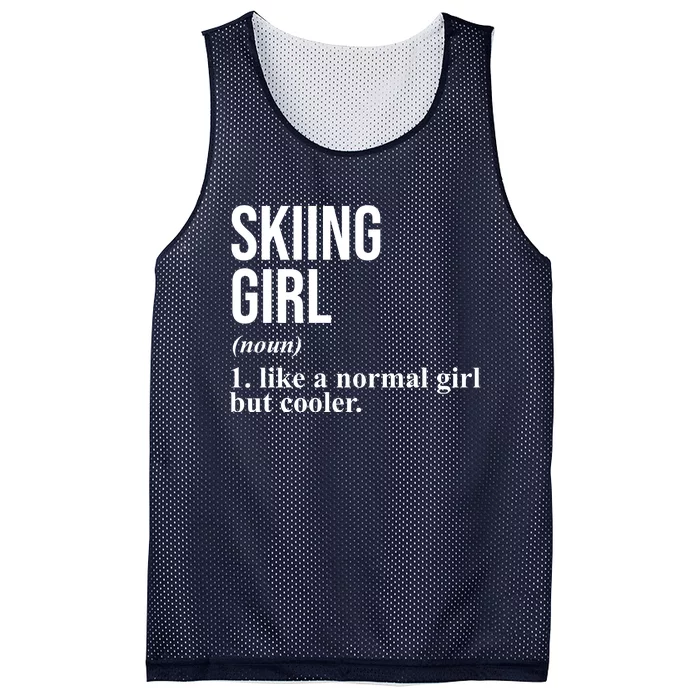 Skiing Girl Definition Like A Normal Girl But Cooler Mesh Reversible Basketball Jersey Tank