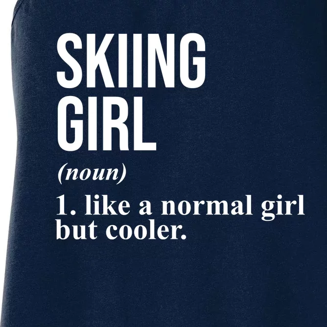 Skiing Girl Definition Like A Normal Girl But Cooler Women's Racerback Tank