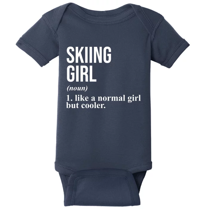 Skiing Girl Definition Like A Normal Girl But Cooler Baby Bodysuit