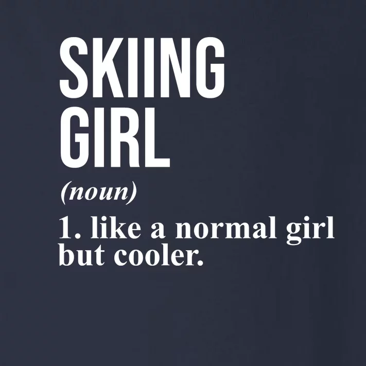 Skiing Girl Definition Like A Normal Girl But Cooler Toddler Long Sleeve Shirt