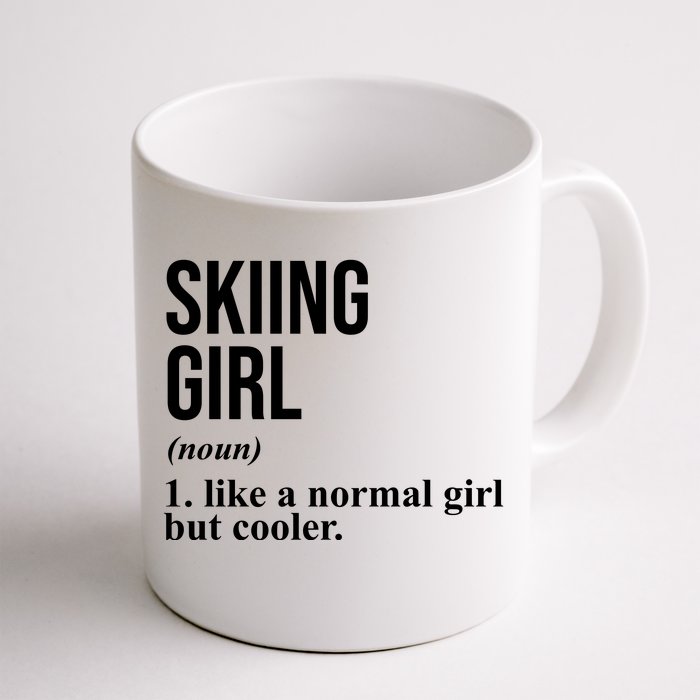 Skiing Girl Definition Like A Normal Girl But Cooler Front & Back Coffee Mug