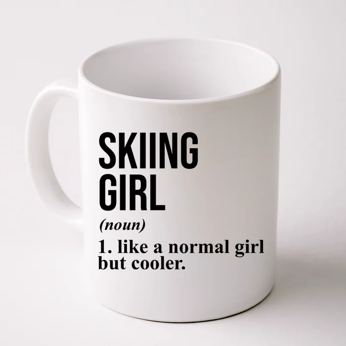 Skiing Girl Definition Like A Normal Girl But Cooler Front & Back Coffee Mug