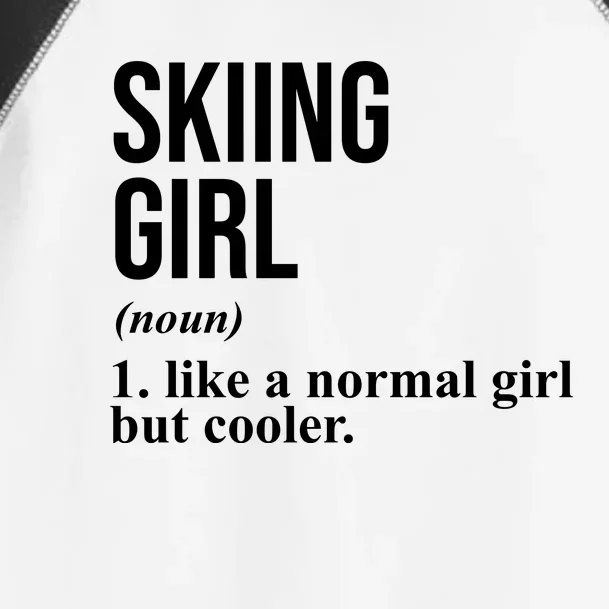 Skiing Girl Definition Like A Normal Girl But Cooler Toddler Fine Jersey T-Shirt