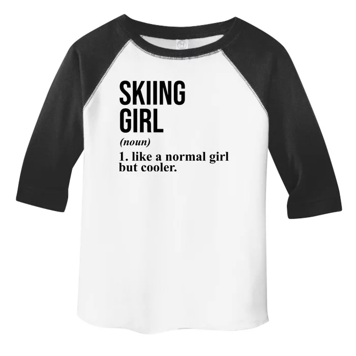 Skiing Girl Definition Like A Normal Girl But Cooler Toddler Fine Jersey T-Shirt