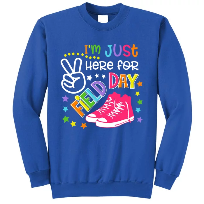 School Game Day IM Just Here For Field Day Teachers Gift Tall Sweatshirt