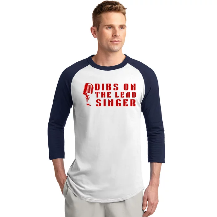 SINGER GIFT DIBS ON THE LEAD SINGER BAND VOCALIST Baseball Sleeve Shirt