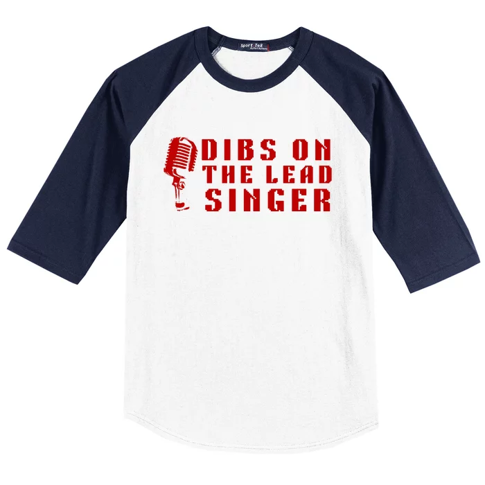 SINGER GIFT DIBS ON THE LEAD SINGER BAND VOCALIST Baseball Sleeve Shirt