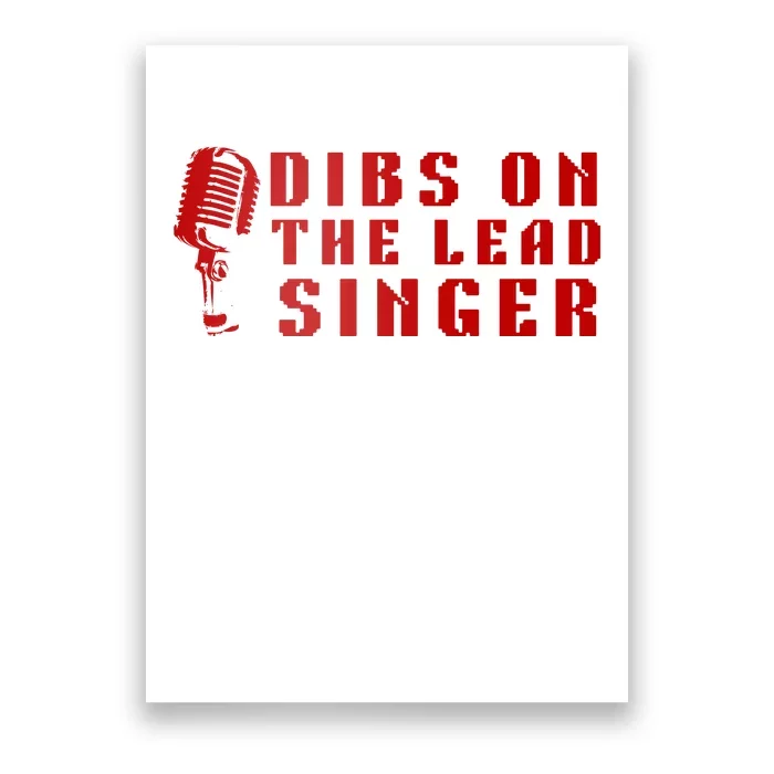 SINGER GIFT DIBS ON THE LEAD SINGER BAND VOCALIST Poster