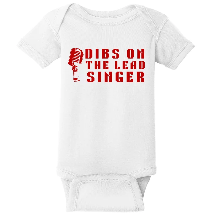 SINGER GIFT DIBS ON THE LEAD SINGER BAND VOCALIST Baby Bodysuit