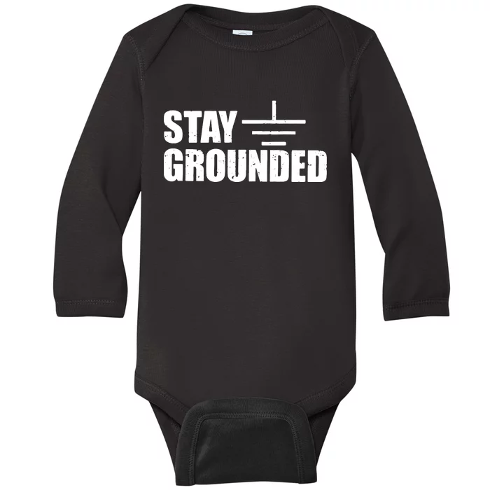 Stay Grounded Electrical Engineering Joke Baby Long Sleeve Bodysuit