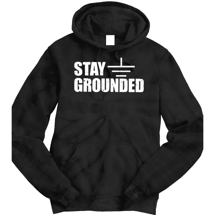 Stay Grounded Electrical Engineering Joke Tie Dye Hoodie