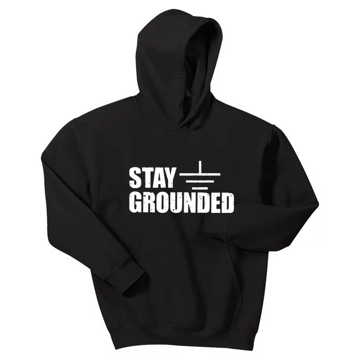 Stay Grounded Electrical Engineering Joke Kids Hoodie