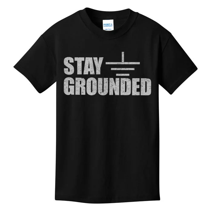 Stay Grounded Electrical Engineering Joke Kids T-Shirt