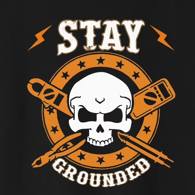 Stay Grounded Electric Electrical Electrician Women's Crop Top Tee