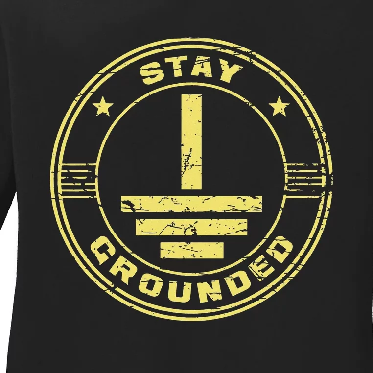 Stay Grounded Electrician Wiring Electrical Work Wireman Ladies Long Sleeve Shirt