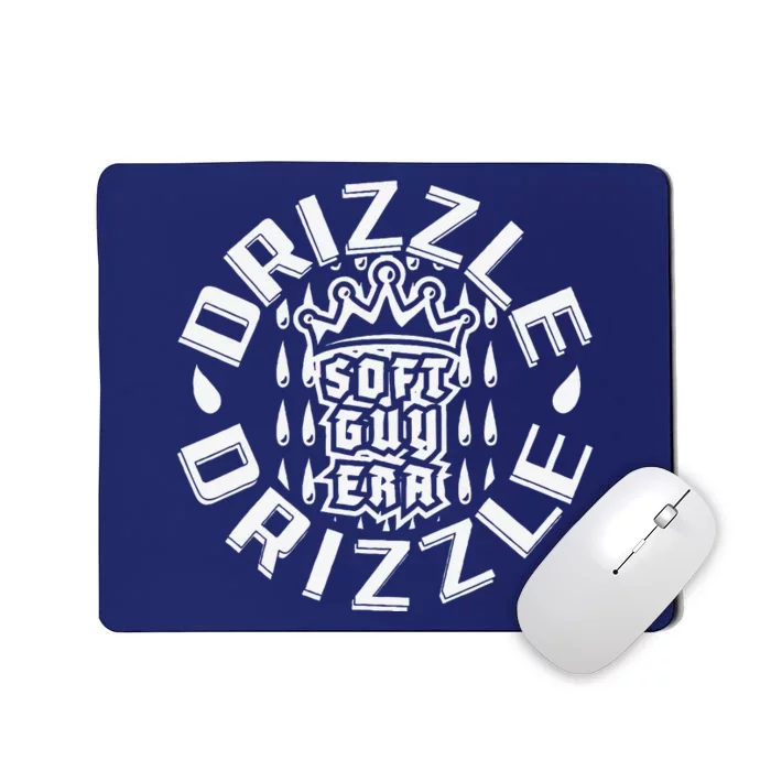 Soft Guy Era Drizzle Drizzle Funny Mousepad