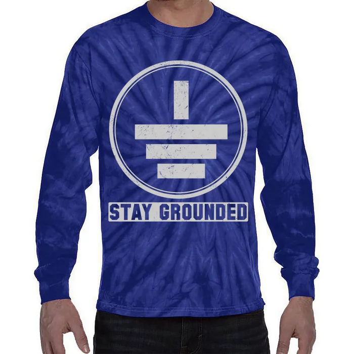 Stay Grounded Electrician Funny Tie-Dye Long Sleeve Shirt