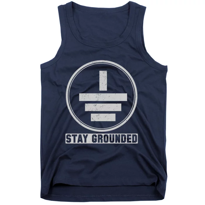 Stay Grounded Electrician Funny Tank Top