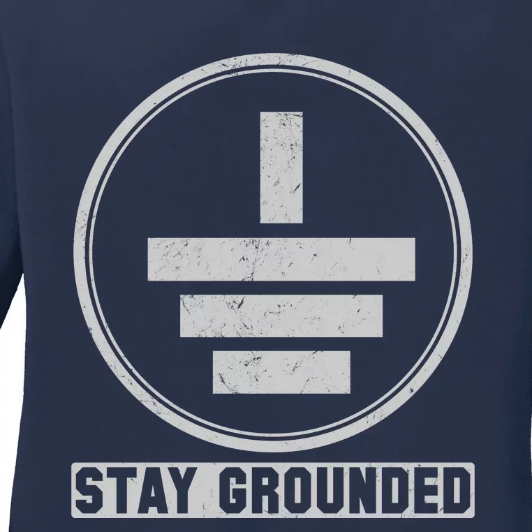 Stay Grounded Electrician Funny Ladies Long Sleeve Shirt