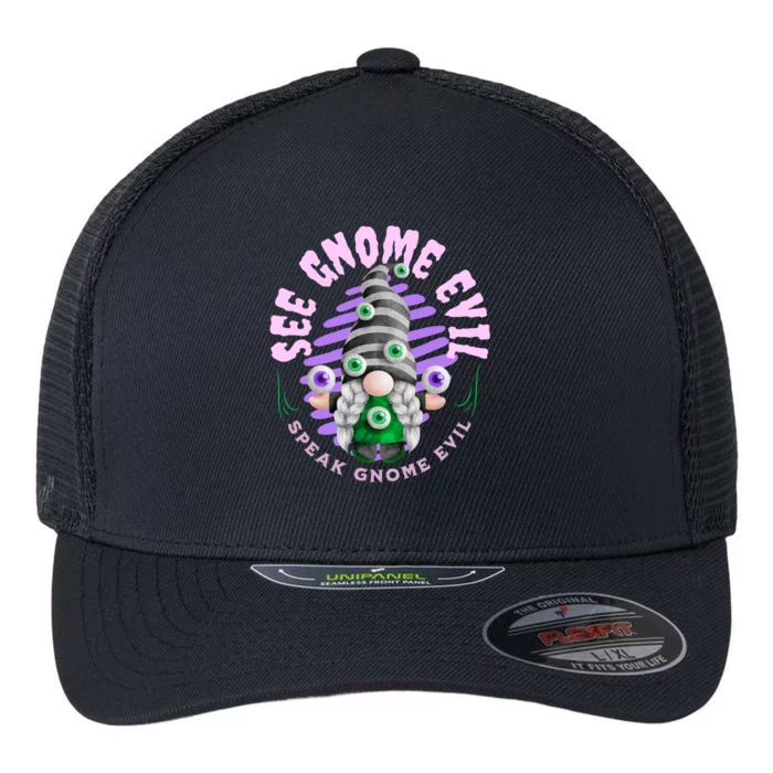 See Gnome Evil Speak Gnome Evil Eyes Funny Gnome Halloween Great Gift Flexfit Unipanel Trucker Cap