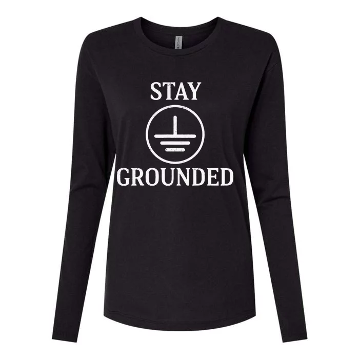 Stay Grounded Electrician Electrical Engineer Engineering Womens Cotton Relaxed Long Sleeve T-Shirt