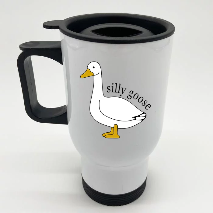 Silly Goose Funny Goose Meme Cute Goose Trendy Clothing Front & Back Stainless Steel Travel Mug