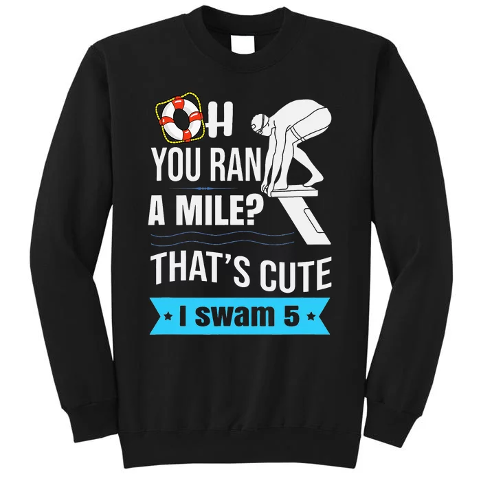 Swimmer Gift Funny Swimming Sports Quote Tall Sweatshirt