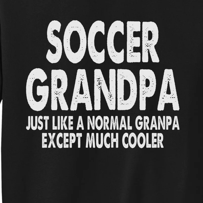 Soccer Grandpa Fathers Day Gifts Grandfather Sweatshirt