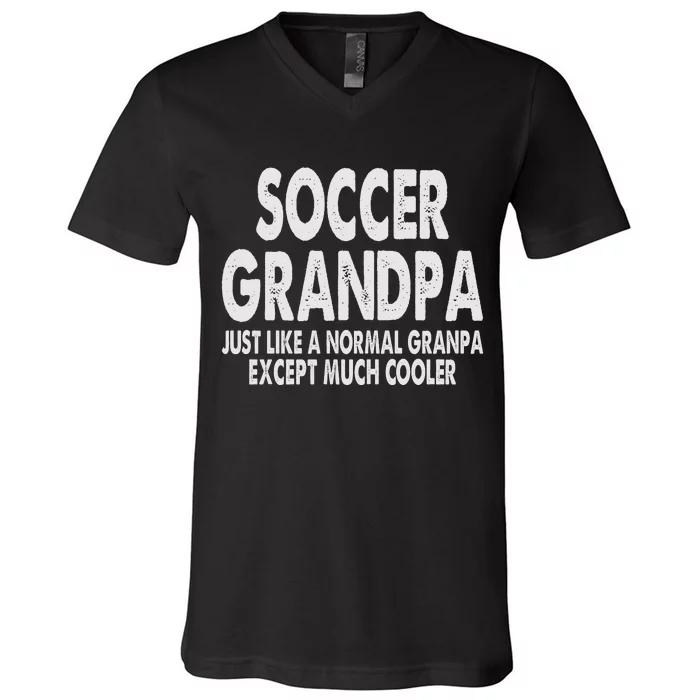 Soccer Grandpa Fathers Day Gifts Grandfather V-Neck T-Shirt